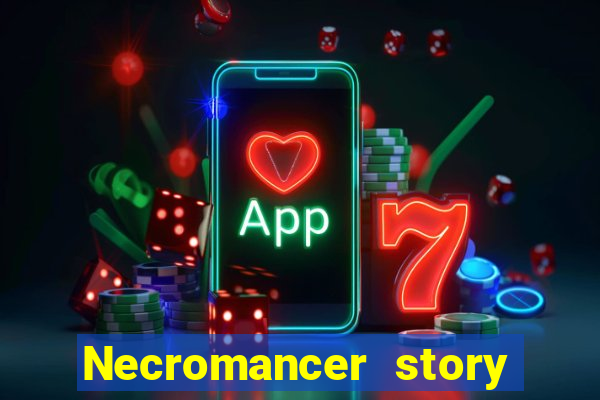 Necromancer story mod apk (unlimited skill points